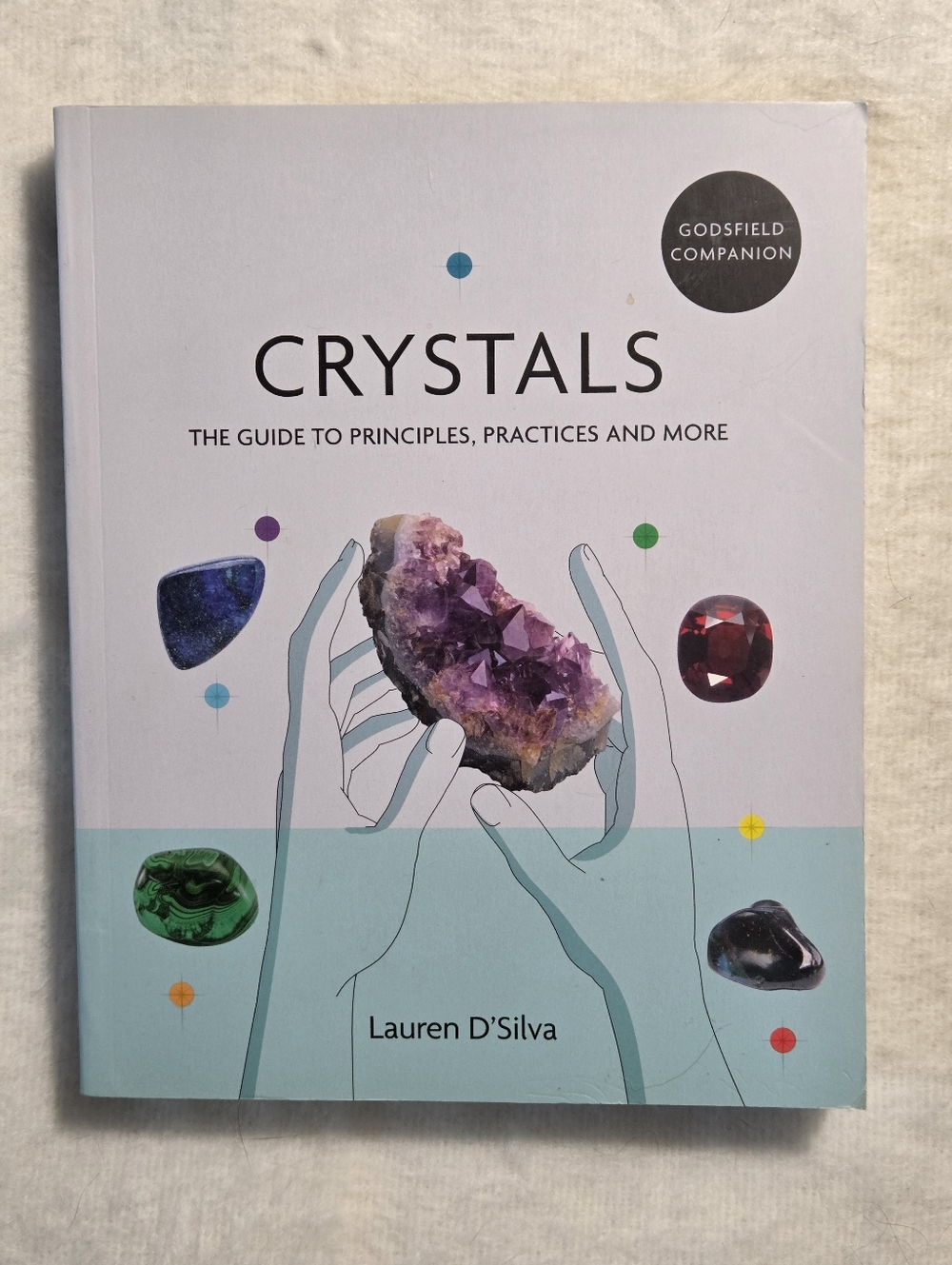 📘Godsfield Companion: Crystals: The guide to principles, practices and more